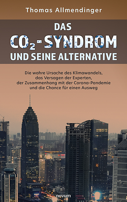 Das CO2-Syndrom und seine Alternative Das CO2-Syndrom und seine Alternative