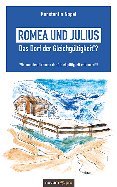 Romea und Julius – Das Dorf der Gleichgültigkeit!?