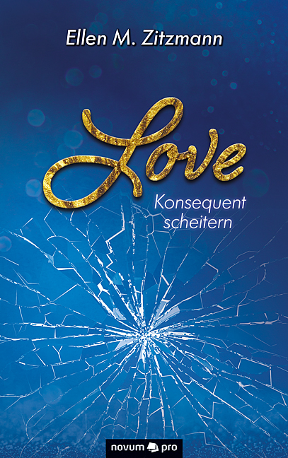 Love – Konsequent scheitern (Band 2)