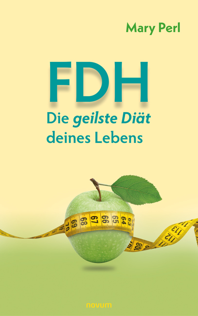 FDH - Die geilste Diät deines Lebens