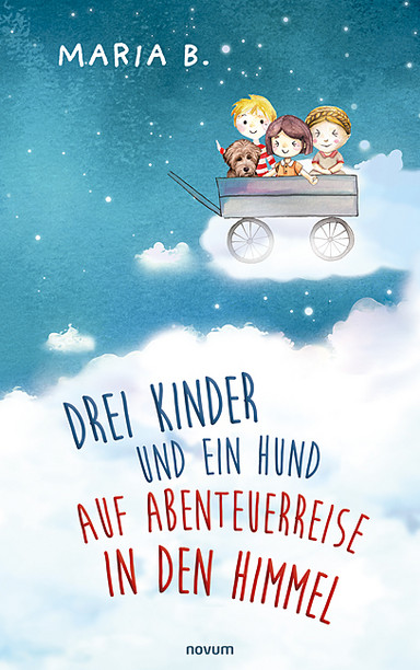 Cover: Drei Kinder und ein Hund auf Abenteuerreise in den Himmel