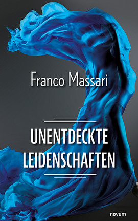 Unentdeckte Leidenschaften Cover: Unentdeckte Leidenschaften