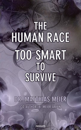 The Human Race – Too Smart to Survive