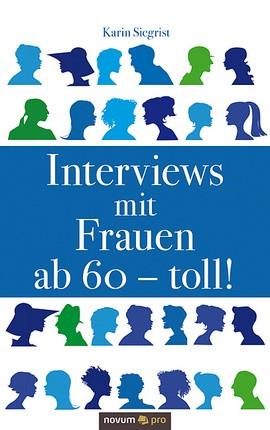 Interviews mit Frauen ab 60 – toll!