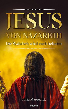Jesus von Nazareth - Die Wahrheit wird euch befreien Cover: Jesus von Nazareth - Die Wahrheit wird euch befreien