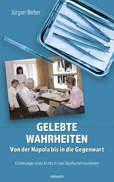 Gelebte Wahrheiten - Von der Napola bis in die Gegenwart Cover: Gelebte Wahrheiten - Von der Napola bis in die Gegenwart