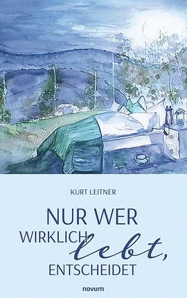 Nur wer wirklich lebt, entscheidet Cover: Nur wer wirklich lebt, entscheidet