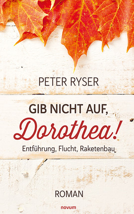 Cover: Gib nicht auf, Dorothea!