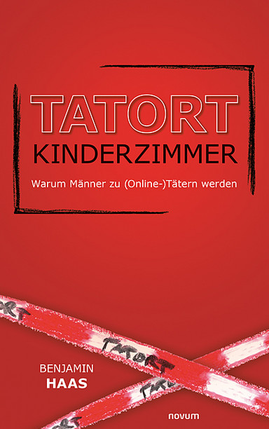 Tatort Kinderzimmer – Warum Männer zu (Online-)Tätern werden Cover: Tatort Kinderzimmer – Warum Männer zu (Online-)Tätern werden