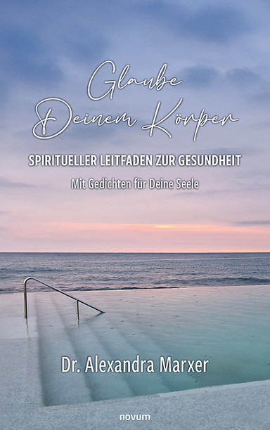 Glaube Deinem Körper – Spiritueller Leitfaden zur Gesundheit Cover: Glaube Deinem Körper – Spiritueller Leitfaden zur Gesundheit