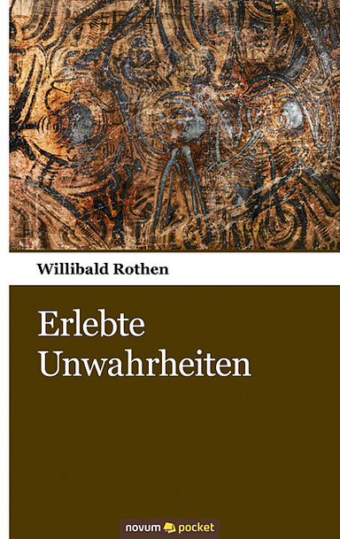 Erlebte Unwahrheiten Cover: Erlebte Unwahrheiten