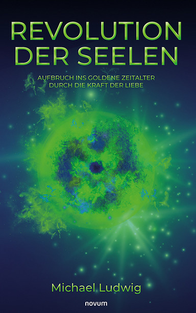 Revolution der Seelen – Aufbruch ins goldene Zeitalter durch die Kraft der Liebe Cover: Revolution der Seelen – Aufbruch ins goldene Zeitalter durch die Kraft der Liebe