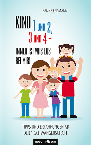 Kind 1 und 2, 3 und 4 - immer ist was los bei mir! Cover: Kind 1 und 2, 3 und 4 - immer ist was los bei mir!