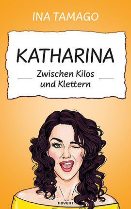 Katharina – Zwischen Kilos und Klettern Cover: Katharina – Zwischen Kilos und Klettern