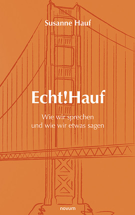 Cover: Echt!Hauf - Wie wir sprechen und wie wir etwas sagen