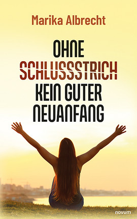 Cover: Ohne Schlussstrich kein guter Neuanfang