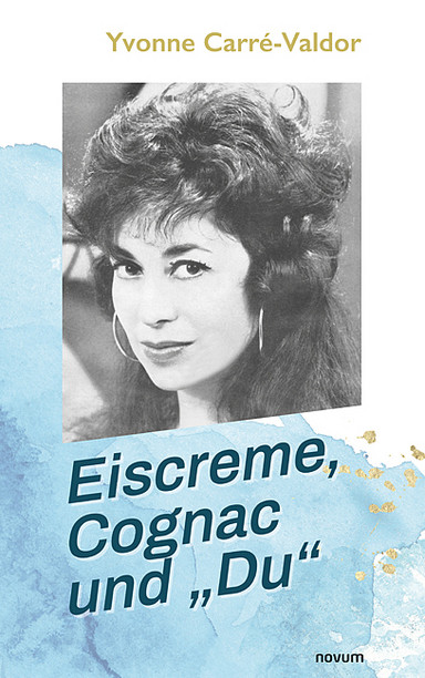 Eiscreme, Cognac und „Du“ Cover: Eiscreme, Cognac und „Du“