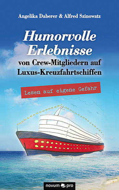 Humorvolle Erlebnisse von Crew-Mitgliedern auf Luxus-Kreuzfahrtschiffen Cover: Humorvolle Erlebnisse von Crew-Mitgliedern auf Luxus-Kreuzfahrtschiffen