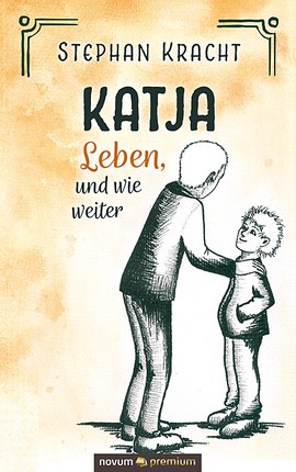 Katja - Leben, und wie weiter