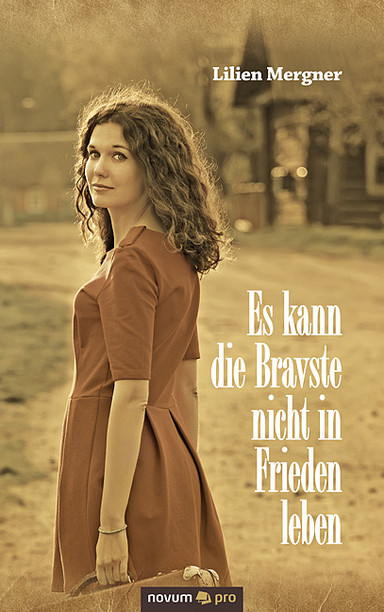 Es kann die Bravste nicht in Frieden leben Cover: Es kann die Bravste nicht in Frieden leben