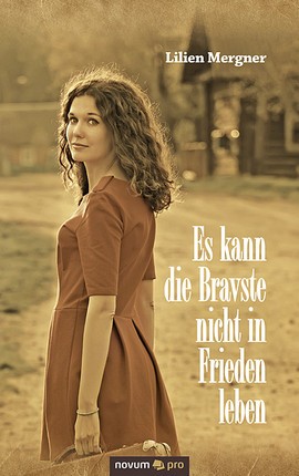 Es kann die Bravste nicht in Frieden leben Cover: Es kann die Bravste nicht in Frieden leben