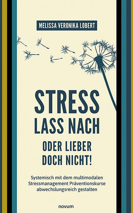 Stress lass nach – oder lieber doch nicht!