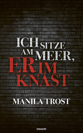 Ich sitze am Meer, er im Knast Cover: Ich sitze am Meer, er im Knast
