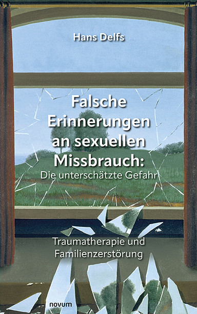 Falsche Erinnerungen an sexuellen Missbrauch: Die unterschätzte Gefahr Cover: Falsche Erinnerungen an sexuellen Missbrauch: Die unterschätzte Gefahr