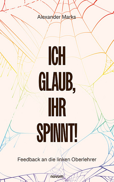Ich glaub, Ihr spinnt! Cover: Ich glaub, Ihr spinnt!