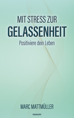 Mit Stress zur Gelassenheit