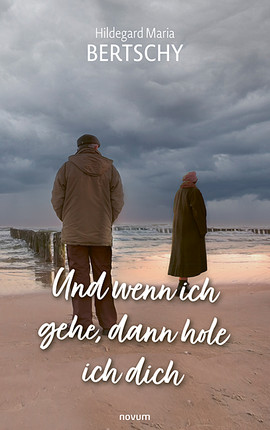 Und wenn ich gehe, dann hole ich dich Cover: Und wenn ich gehe, dann hole ich dich