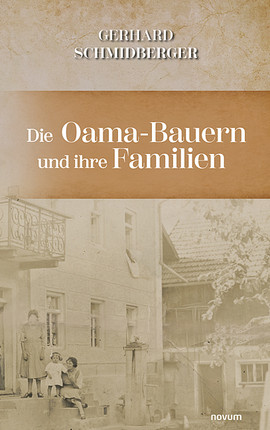 Die Oama-Bauern und ihre Familien Cover: Die Oama-Bauern und ihre Familien