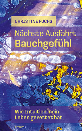 Nächste Ausfahrt Bauchgefühl