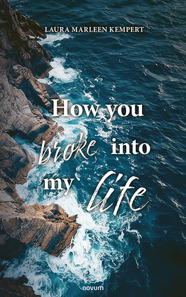 How you broke into my life Cover: How you broke into my life
