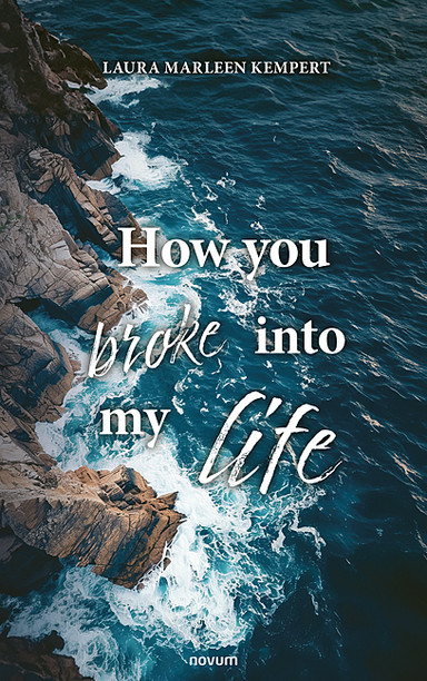 Cover: How you broke into my life