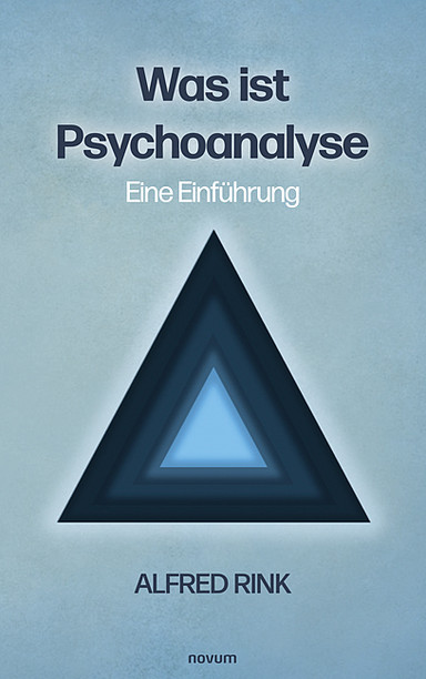 Was ist Psychoanalyse – Eine Einführung