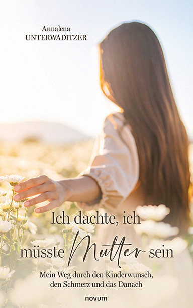 Ich dachte, ich müsste Mutter sein Cover: Ich dachte, ich müsste Mutter sein