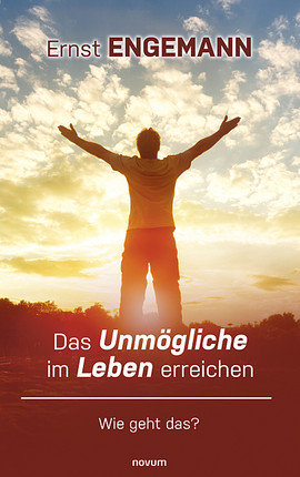 Das Unmögliche im Leben erreichen Cover: Das Unmögliche im Leben erreichen