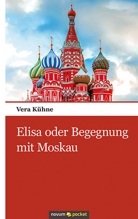 Elisa oder Begegnung mit Moskau