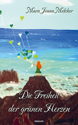 Cover: Die Freiheit der grünen Herzen