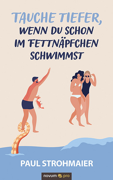 Tauche tiefer, wenn du schon im Fettnäpfchen schwimmst Cover: Tauche tiefer, wenn du schon im Fettnäpfchen schwimmst