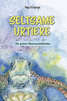 Cover: Seltsame Urtiere - Die grünen Meeresschildkröten