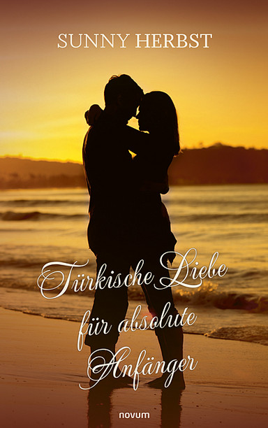 Türkische Liebe für absolute Anfänger Cover: Türkische Liebe für absolute Anfänger