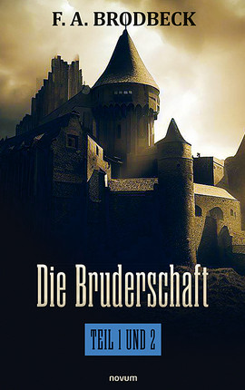 Cover: Die Bruderschaft – Teil 1 und 2