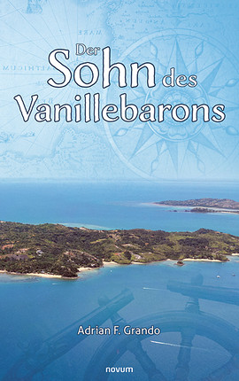 Der Sohn des Vanillebarons Cover: Der Sohn des Vanillebarons