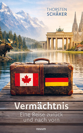 Vermächtnis – Eine Reise zurück und nach vorn Cover: Vermächtnis – Eine Reise zurück und nach vorn