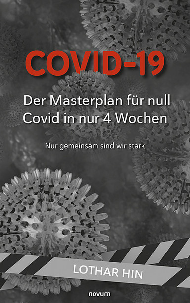 Covid-19 – Der Masterplan für null Covid in nur 4 Wochen