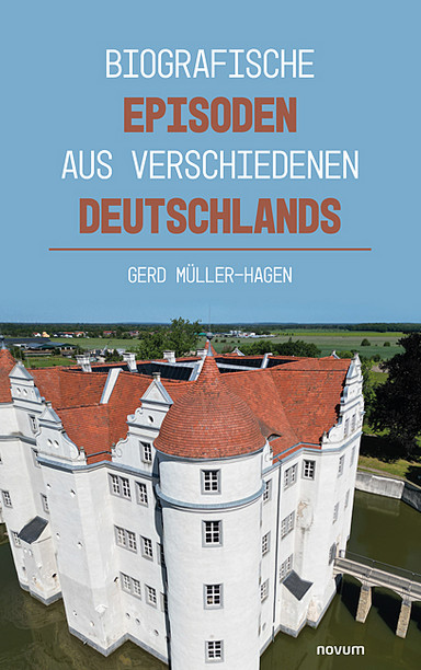 Biografische Episoden aus verschiedenen Deutschlands Cover: Biografische Episoden aus verschiedenen Deutschlands