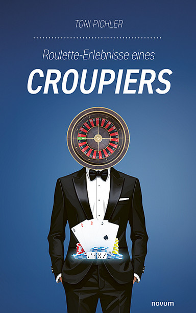 Roulette-Erlebnisse eines Croupiers Cover: Roulette-Erlebnisse eines Croupiers