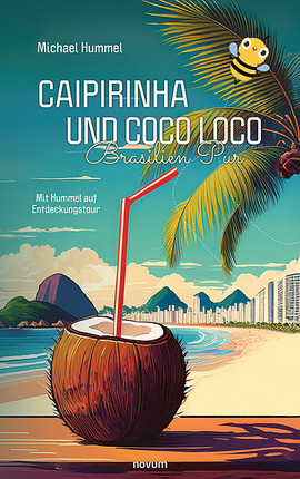 Caipirinha und Coco Loco – Brasilien Pur Cover: Caipirinha und Coco Loco – Brasilien Pur